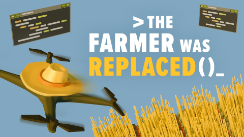Das Logo des Spiels zeigt den Schriftzug "The Farmer Was Replaced" mit einer der Drohnen und den dazu gehörenden Programmier-Fenstern. 
