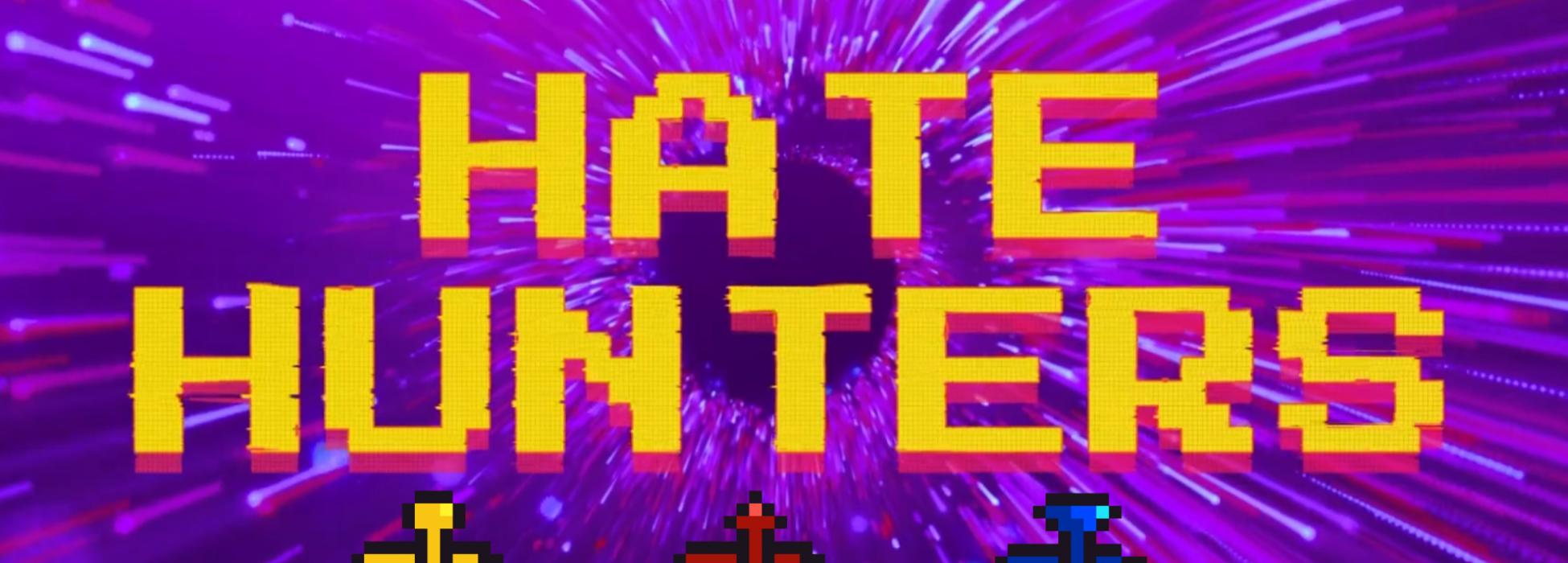 Gelborangener Schriftzug 'Hate Hunters' vor lila Hintergrund im Pixelart-Stil